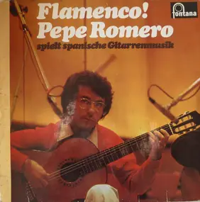 Pepe Romero - Flamenco!