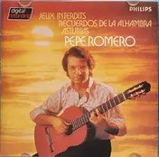 Pepe Romero - Recuerdos De La Alhambra • Jeux Interdits • Asturias