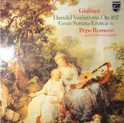 Pepe Romero - Handel Variations, Op. 107 / Gran Sonata Eroica