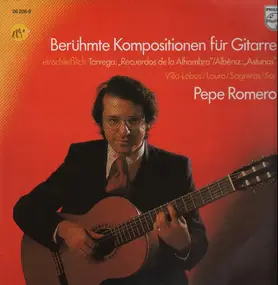 Pepe Romero - Berühmte Kompositionen für Gitarre