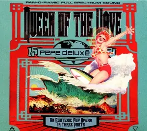Pepe Deluxe - Queen of the Wave
