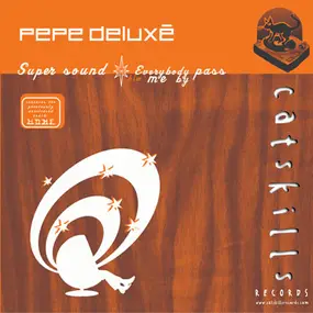 Pepe Deluxe - Super Sound