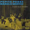 10'' - Pepita Perez, Manolo Montez - Et leur ballet espagnol