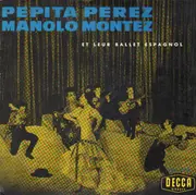 10'' - Pepita Perez, Manolo Montez - Et leur ballet espagnol