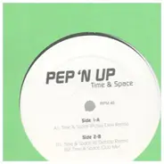 Pep'n Up - Time & Space