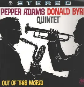 Pepper Adams Donald Byrd Quintet - Out Of This World +1