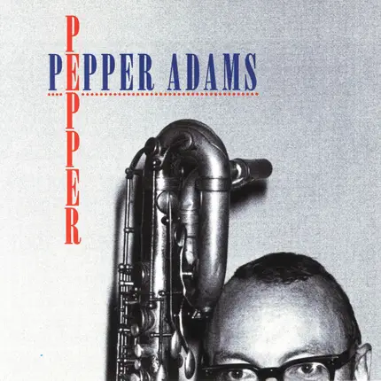 Pepper Adams - Pepper