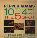 LP - Pepper Adams Quintet - 10 To 4 At The 5-Spot