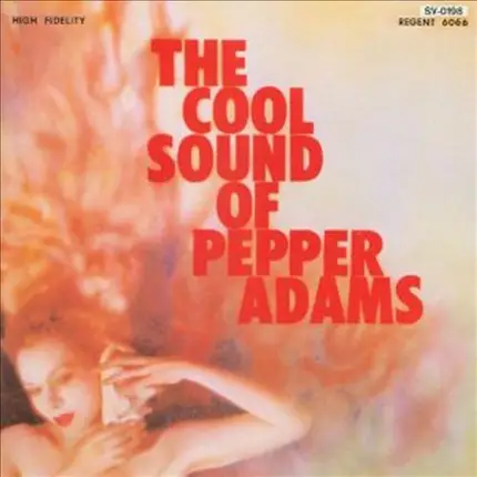 Pepper Adams - The Cool Sound of Pepper Adams
