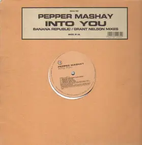 pepper mashay - Into You (Banana Republic / Grant Nelson Mixes)