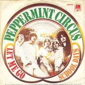 Peppermint Circus - Let Me Go / School Days