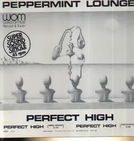 The Peppermint Lounge - Perfect High