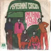 Peppermint Circus - One Thing Can Lead To Another
