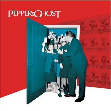 Peppers Ghost - Shake The Hand That Shook The World