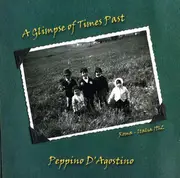 CD - Peppino D'Agostino - A Glimpse Of Times Past