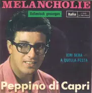 Peppino Di Capri - Melancholie / Ieri Sera A Quella Festa