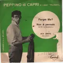 7inch Vinyl Single - Peppino Di Capri E I Suoi Rockers - Forget Me ? / Nun È Peccato