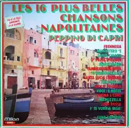 Peppino Di Capri - Les 16 Plus Belles Chansons Napolitaines