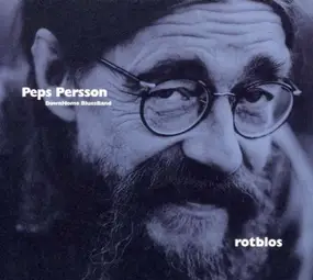 Peps Persson - Rotblos