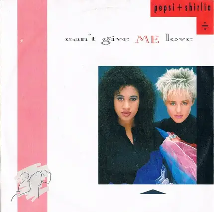 Pepsi & Shirlie - Can't Give Me Love