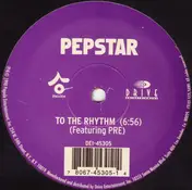 Pepstar - To The Rhythm / The Latest Drama