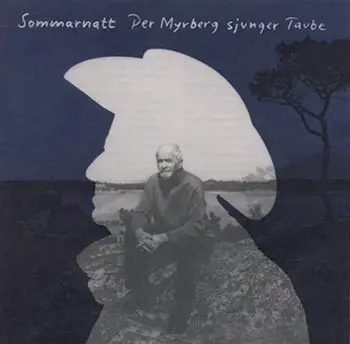 Per Myrberg - Sommarnatt (Per Myrberg Sjunger Taube)