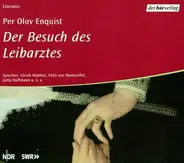 Per Olov Enquist - Der Besuch des Leibarztes