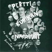 Pertti Kurikan Nimipäivät / Hard Skin - Me Ollaan Runkkareita / Why Won't Anyone Understand?