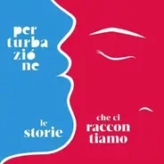 Perturbazione - Le Storie Che Ci Raccontiamo