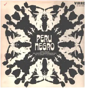 Peru Negro - Gran Premio Del Festival Hispanoamericano De La Danza Y La Cancion