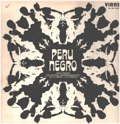 Perú Negro - Gran Premio Del Festival Hispanoamericano De La Danza Y La Cancion