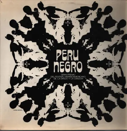 Perú Negro - Gran Premio Del Festival Hispanoamericano De La Danza Y La Cancion
