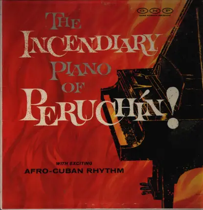 Peruchín - The Incendiary Piano Of Peruchín