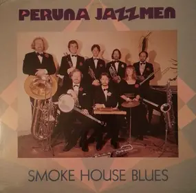 Peruna Jazzmen - Smoke House Blues