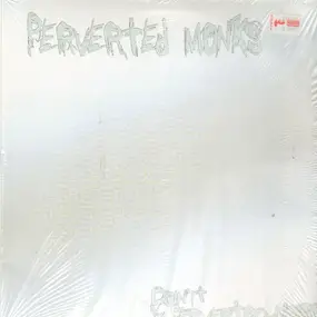 perverted monks - Doin' It / Perverted-Ness