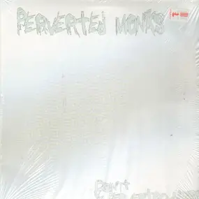 perverted monks - Doin' It / Perverted-Ness