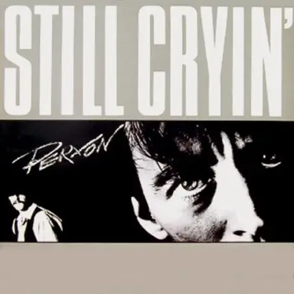 Perxon - Still Cryin'