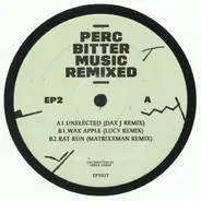 Perc - Bitter Music Remixed EP02