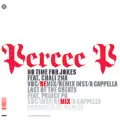 Percee P - No Time For Jokes (ft. Chali 2na)
