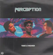 Perception - Take U Higher (Remixes)