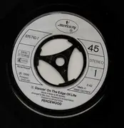 7inch Vinyl Single - Percewood - Dancin' On The Edge Of Life