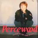 12inch Vinyl Single - Percewood - Dancin' On The Edge Of Life