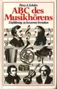 Hardcover - Percy A Scholes - ABC des Musikhörens. Einführung zu besserem Verstehen