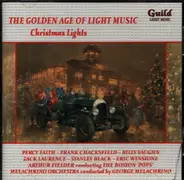 Percy Faith & His Orchestra, Billy Vaughn &  His Orchestra a.o. - The Golden Age Of Light Music: Christmas Lights