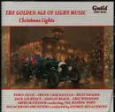 CD - Percy Faith & His Orchestra, Billy Vaughn &  His Orchestra a.o. - The Golden Age Of Light Music: Christmas Lights