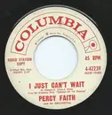 7inch Vinyl Single - Percy Faith & His Orchestra - I Just Can't Wait
