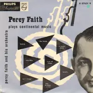 Percy Faith & His Orchestra - Plays Continental Music