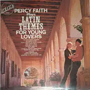 LP - Percy Faith - Percy Faith Plays Latin Themes For Young Lovers