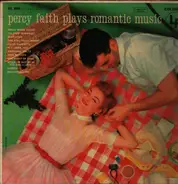 Percy Faith - Percy Faith Plays Romantic Music