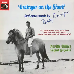 Percy Grainger - Grainger On The Shore (Orchestral Music By Percy Grainger)